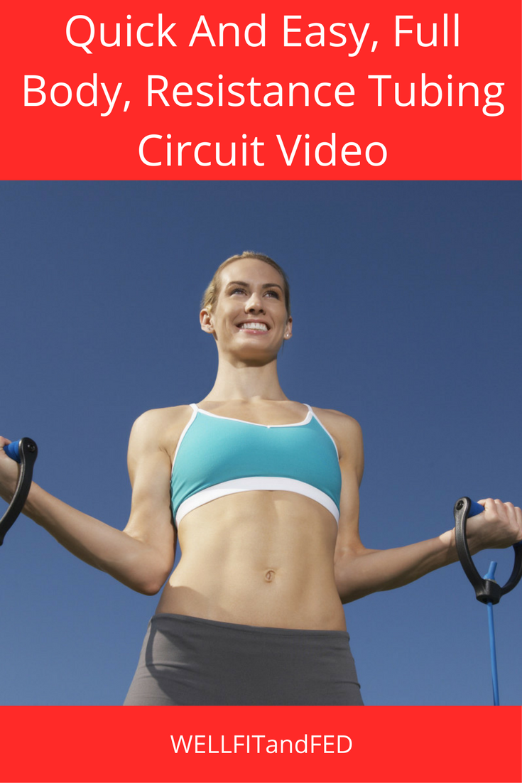 Quick And Easy, Full Body, Resistance Tubing Circuit Video