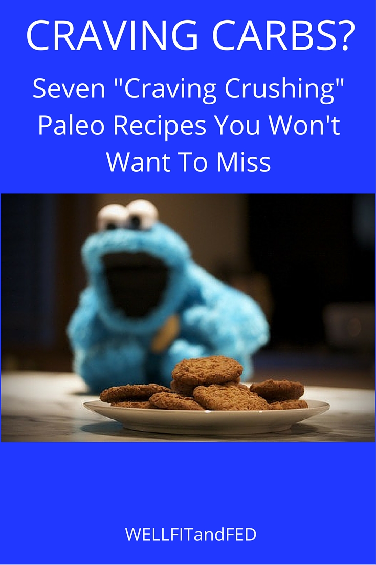 Craving Carbs 7 Paleo Recipes to Curb the Urge WELLFITandFED Dr