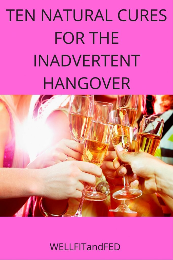 TEN NATURAL CURES FOR THE INADVERTENT HANGOVER